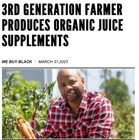 3rd Generation Farmer Produces Organic Juice Supplements